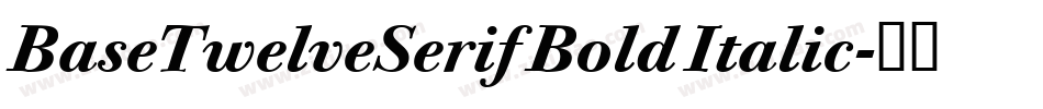 BaseTwelveSerif Bold Italic字体转换